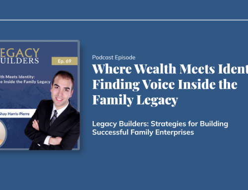 Where Wealth Meets Identity: Finding Voice Inside the Family Legacy